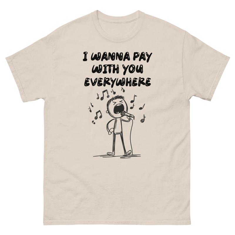 Commercial Printing & Packaging Pvt Ltd Photos - Voglio paghi con te ovunque T-shirt